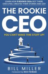The Rookie CEO You Can't Make This Stuff Up! (ISBN: 9781735653822)