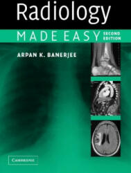 Radiology Made Easy - Arpan K Banerjee (2002)