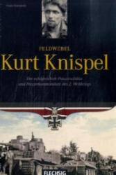 Feldwebel Kurt Knispel - Franz Kurowski (2007)