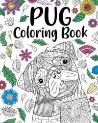 Pug Dog Coloring Book (ISBN: 9781715586263)