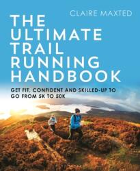 The Ultimate Trail Running Handbook (ISBN: 9781472974846)