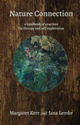 Nature Connection: A Handbook of Practices for Therapy and Self-Exploration (ISBN: 9781913743123)