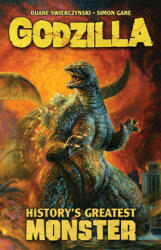 Godzilla: History's Greatest Monster - Duane Swierczynski, Simon Gane, Dave Wachter (ISBN: 9781684057795)