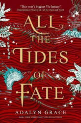 All the Tides of Fate - Adalyn Grace (ISBN: 9781789095135)