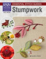 RSN Essential Stitch Guides: Stumpwork (ISBN: 9781782219231)