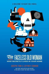 Faceless Old Woman Who Secretly Lives in Your Home: A Welcome to Night Vale Novel - Jeffrey Cranor (ISBN: 9780356515052)