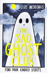 The Sad Ghost Club Volume 1 - Lize Meddings (ISBN: 9781444957358)