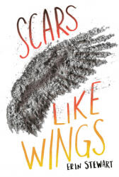 Scars Like Wings - Erin Stewart (ISBN: 9781984848857)