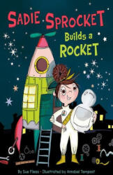 Sadie Sprocket Builds a Rocket (ISBN: 9781542018036)