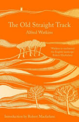 The Old Straight Track (ISBN: 9781800249523)