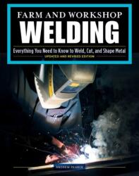 Farm and Workshop Welding, Third Revised Edition (ISBN: 9781497100404)