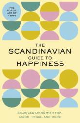 The Scandinavian Guide To Happiness (ISBN: 9781951511210)