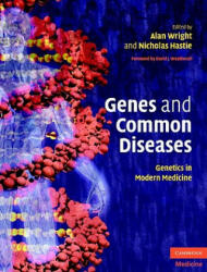 Genes and Common Diseases - Alan WrightNicholas Hastie (2008)