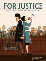 For Justice: The Serge & Beate Klarsfeld Story - Beate Klarsfeld, Pascal Bresson (ISBN: 9781643375243)