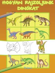 Hogyan rajzoljunk dinókat (2021)