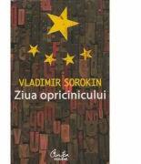Ziua opricinicului - Vladimir Sorokin (ISBN: 9789736695698)