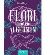 Flori pentru Algernon - Daniel Keyes (ISBN: 9786069674079)