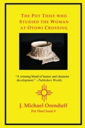 The Pot Thief who Studied the Woman at Otowi Crossing (ISBN: 9781938436918)