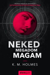 Neked megadom magam (2021)