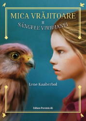 Mica Vrajitoare. Sangele Viridianei (ISBN: 9789734732951)