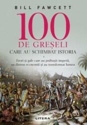 100 de greseli care au schimbat istoria (ISBN: 9786063347498)