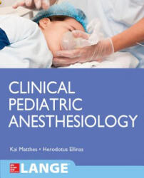 Clinical Pediatric Anesthesiology (ISBN: 9781259585746)