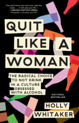 Quit Like a Woman (ISBN: 9781984825070)