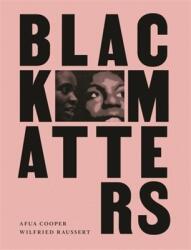 Black Matters (ISBN: 9781773632957)