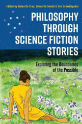 Philosophy through Science Fiction Stories: Exploring the Boundaries of the Possible (ISBN: 9781350081215)