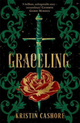 Graceling - Kristin Cashore (ISBN: 9781473233256)