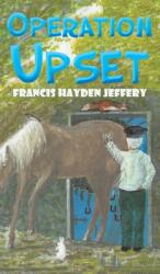 Operation Upset (ISBN: 9781528984850)