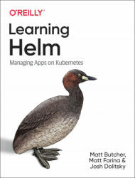 Learning Helm: Managing Apps on Kubernetes (ISBN: 9781492083658)