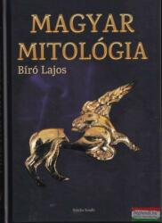 Bíró Lajos - Magyar mitológia (ISBN: 9786156115249)