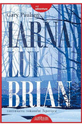 Iarna lui Brian - Gary Paulsen (ISBN: 9786067886573)