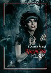 Radacini, Felruk - I. Oanna Matei (ISBN: 9786060570431)