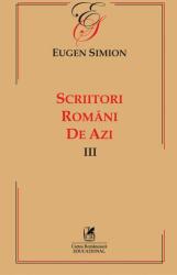 Scriitorii romani de azi. Volumul 3 - Eugen Simion (ISBN: 9786060570400)