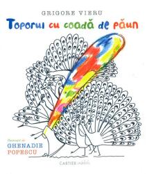 Toporul cu coada de paun - Grigore Vieru (ISBN: 9789975799829)