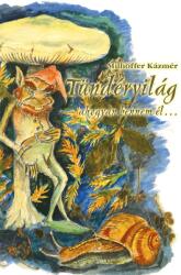 Tündérvilág - ahogyan bennem él (ISBN: 9786155569067)