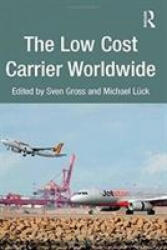 Low Cost Carrier Worldwide - LUCK (ISBN: 9781138247703)