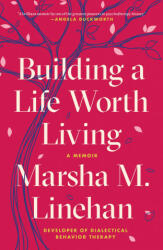 Building a Life Worth Living (ISBN: 9780812984996)