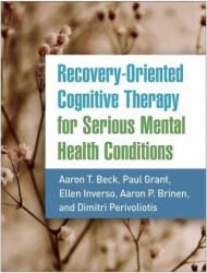 Recovery-Oriented Cognitive Therapy for Serious Mental Health Conditions (ISBN: 9781462545193)