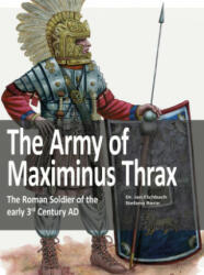 Army of Maximinus Thrax - Jan Eschbach (ISBN: 9783963600258)