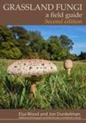 Grassland Fungi - Elsa Wood (ISBN: 9780957642423)