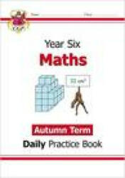 KS2 Maths Daily Practice Book: Year 6 - Autumn Term - CGP Books (ISBN: 9781789086584)