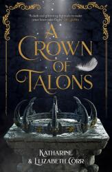 Crown of Talons - Elizabeth Corr (ISBN: 9781471408878)