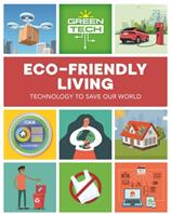 Green Tech: Eco-friendly Living (ISBN: 9781526315243)