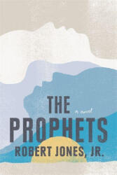 The Prophets - Robert Jones Jr. (ISBN: 9781529405729)