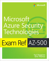 Exam Ref Az-500 Microsoft Azure Security Technologies (ISBN: 9780136788935)