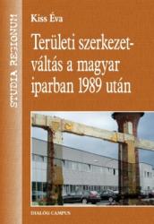 Területi szerkezetváltás a magyar iparban 1989 után (2010)