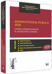 Administratia publica 2020. Codul administrativ si legislatie conexa - Dan Constantin Mata (ISBN: 9786063906848)